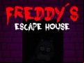 Juego Five nights at Freddy's: Freddy's Escape House