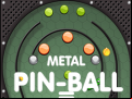 Juego Metal Pin-ball