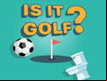 Juego Is it Golf?