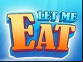 Juego Let Me Eat
