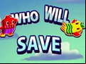 Juego Who will save
