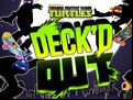 Juego Teenage Mutant Ninja Turtles Deck'd Out