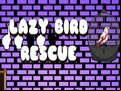 Juego Lazy Bird Rescue