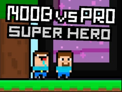 Juego Noob vs Pro Super Hero