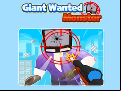 Juego Giant Wanted Monster